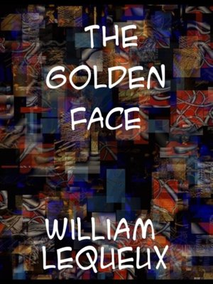 cover image of Golden Face a Great 'Crook' Romance